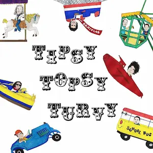 Tipsy Topsy Turvy
